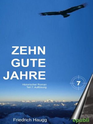 cover image of Zehn gute Jahre Teil 7